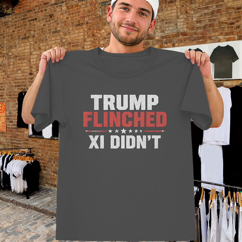 Trump Flinch Shirt XI Jinping Didn't Flinch B-1 Meme T-Shirt Funny Political Gifts