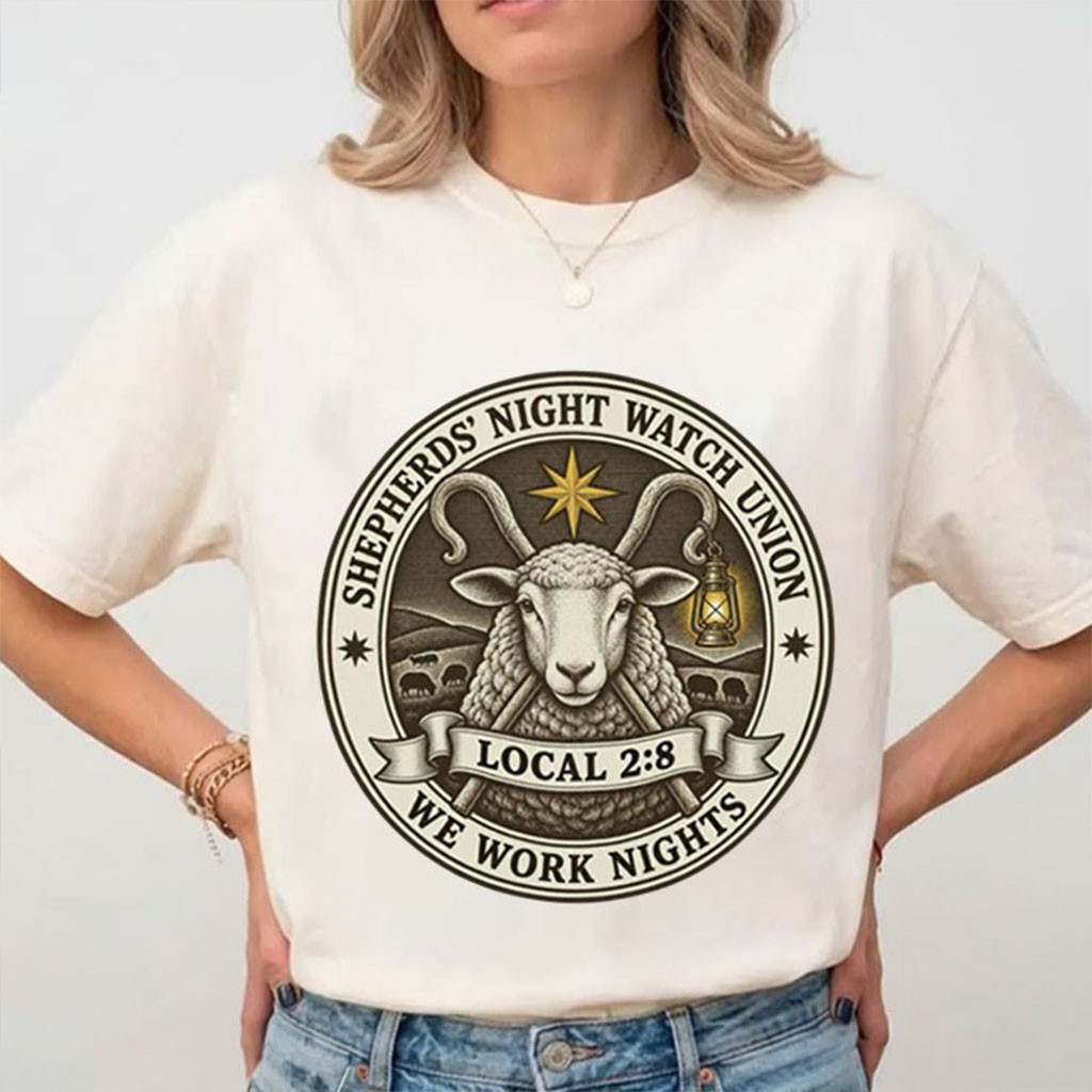 Shepherds Night Watch Union We Work Nights Local 28 T-Shirt Bible Verse Shirt Christian Gifts 1 - Unicasport Shepherds Night Watch Union We Work Nights Local 28 T-Shirt Bible Verse Shirt Christian Gifts