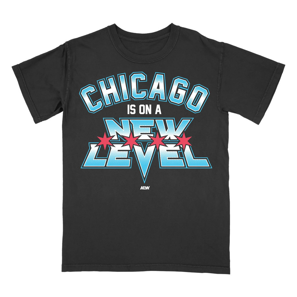 Aew Merch 2026 Chicago Is On A New Level T-Shirt Gifts For AEW Wrestling Fans 1 - Unicasport Aew Merch 2026 Chicago Is On A New Level T-Shirt Gifts For AEW Wrestling Fans