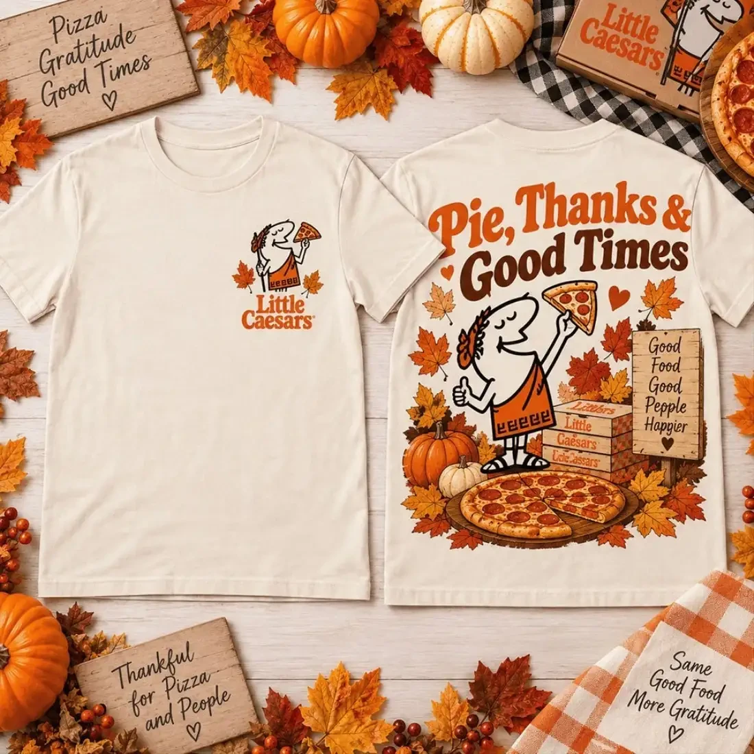 Little Caesars Pie Thanks Good Times Thanksgiving T-Shirt Little Caesars Merch Thanksgiving Gift