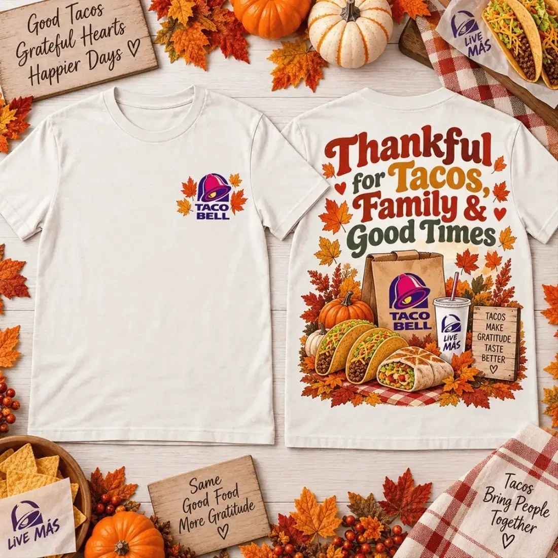 Thankful For Tacos Taco Bell Family Good Times Fall T-Shirt Thanksgiving Food Apparel BFF Gifts
