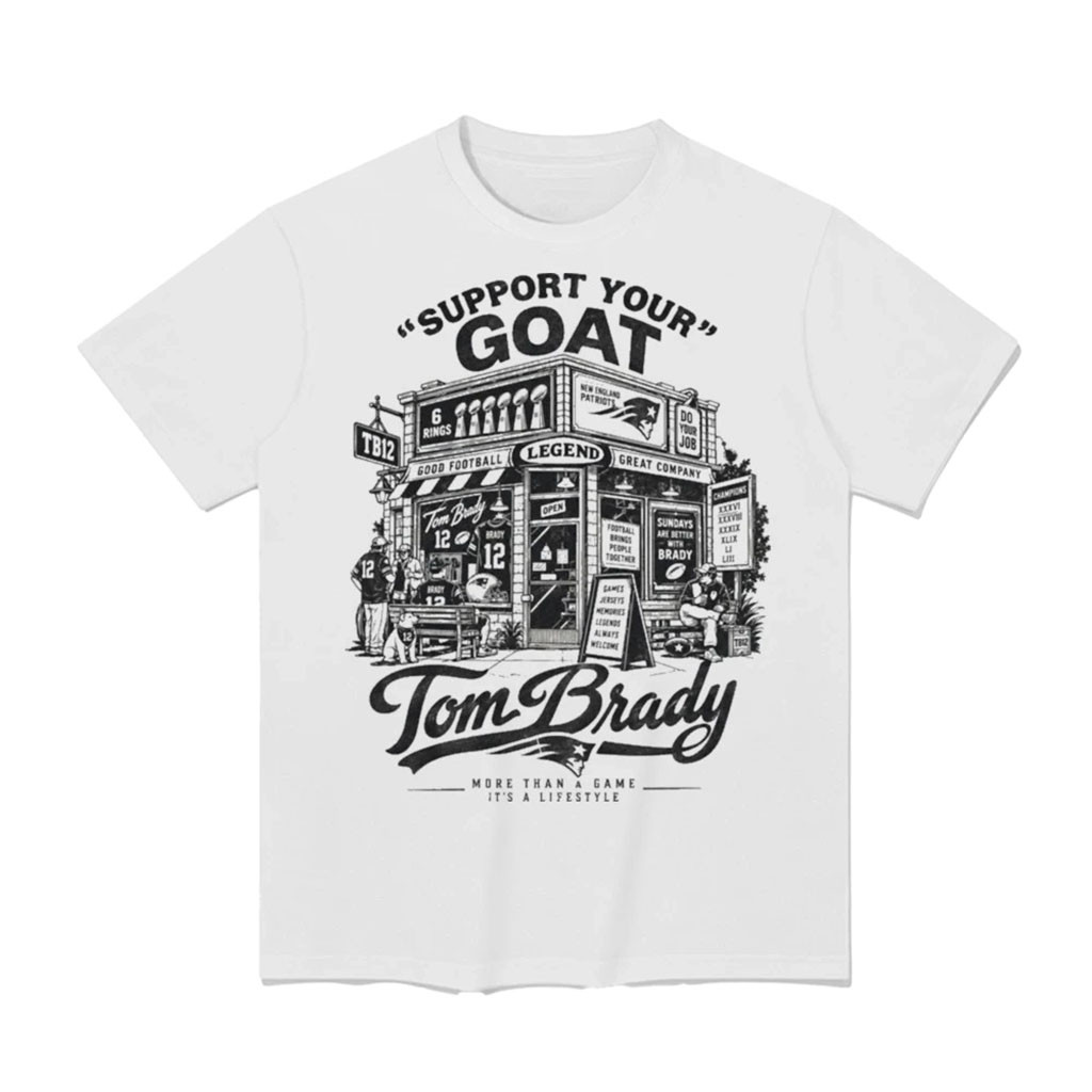 Tom Brady New England Patriots Support Your GOAT TB12 Legend Football T-Shirt NE Patriots Merch 1 - Unicasport Tom Brady New England Patriots Support Your GOAT TB12 Legend Football T-Shirt NE Patriots Merch
