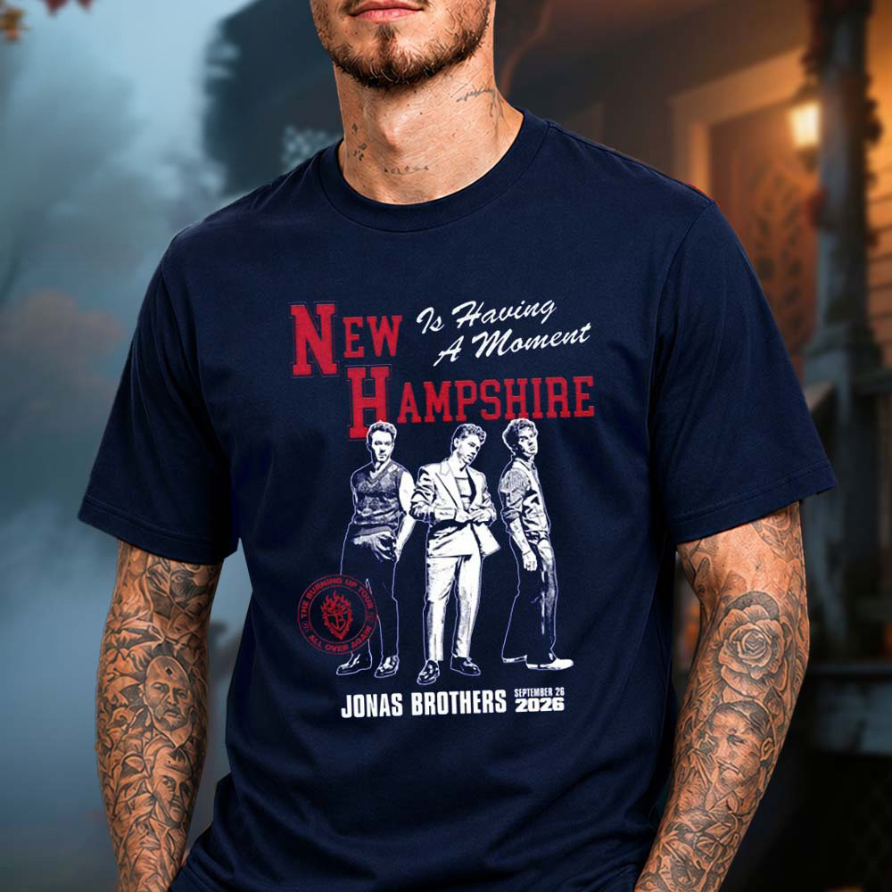 Jonas Brothers Merch The Burning Up Tour New Hampshire Is Having A Moment Shirt Gifts Ideas 1 - Unicasport Jonas Brothers Merch The Burning Up Tour New Hampshire Is Having A Moment Shirt Gifts Ideas