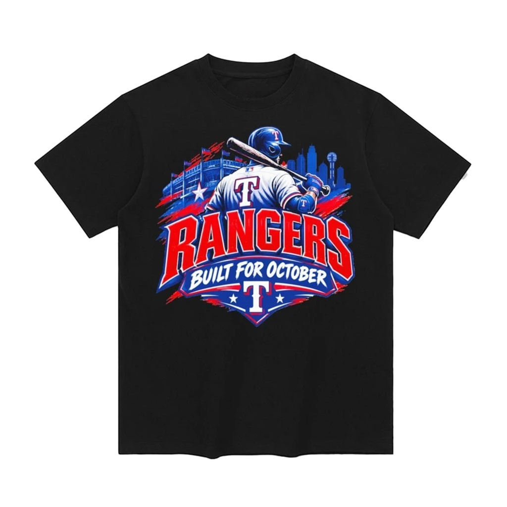 Texas Rangers Built For October Skyline Graphic T-Shirt Texas Rangers Merch Baseball Fan Gifts 1 - Unicasport Texas Rangers Built For October Skyline Graphic T-Shirt Texas Rangers Merch Baseball Fan Gifts