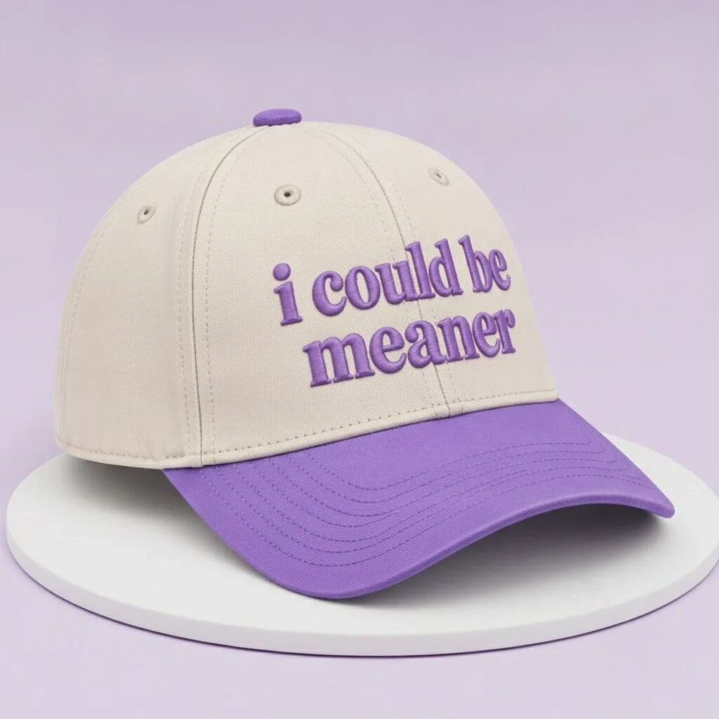 I Could Be Meaner Hat Embroidered Sarcastic Humor Baseball Cap Funny Gift For Friends