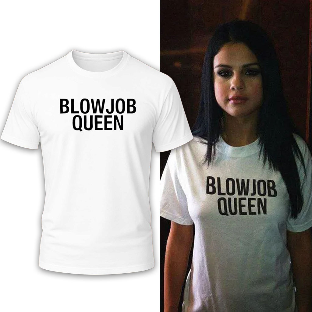 Selena Gomez Blowjob Queen T-Shirt Selena Gomez Merch Gifts For Fans 1 - Unicasport Selena Gomez Blowjob Queen T-Shirt Selena Gomez Merch Gifts For Fans