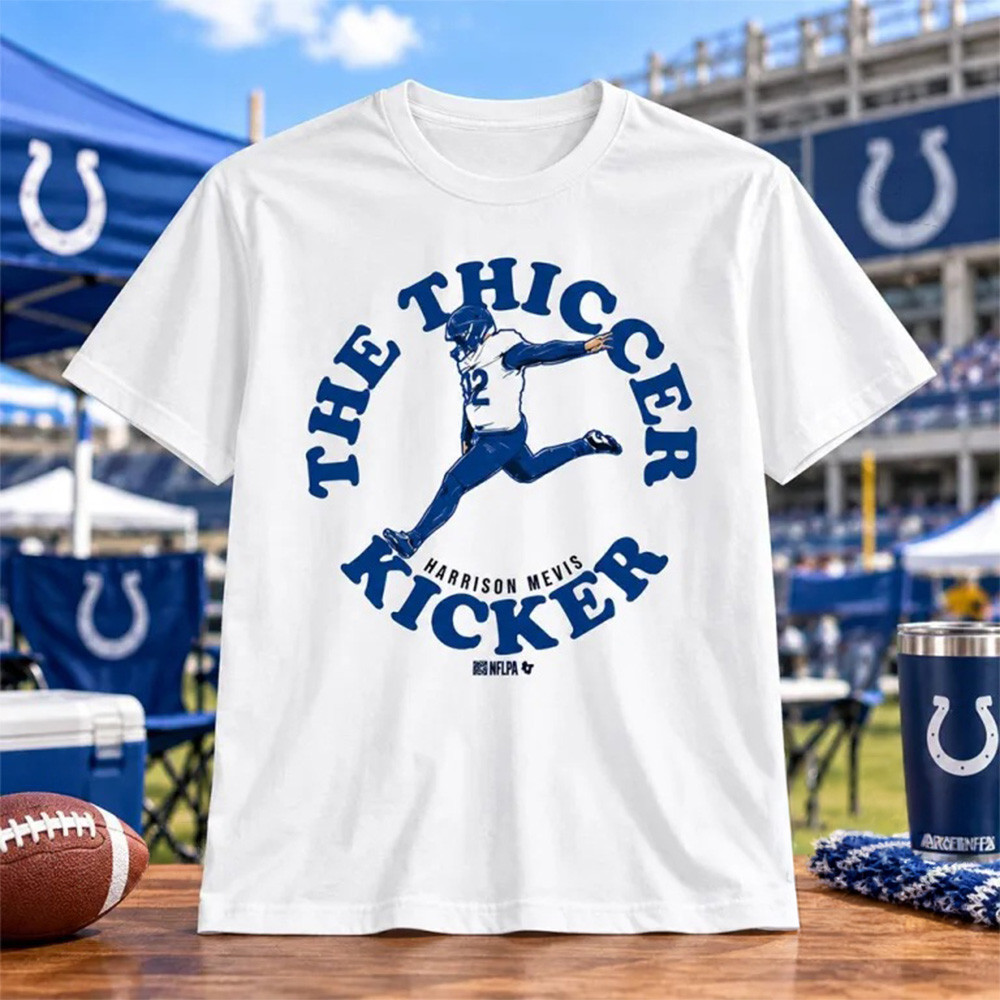 Indianapolis Colts Merch Harrison Mevis The Thiccer Kicker Shirt Thiccer Kicker Apparel 1 - Unicasport Indianapolis Colts Merch Harrison Mevis The Thiccer Kicker Shirt Thiccer Kicker Apparel
