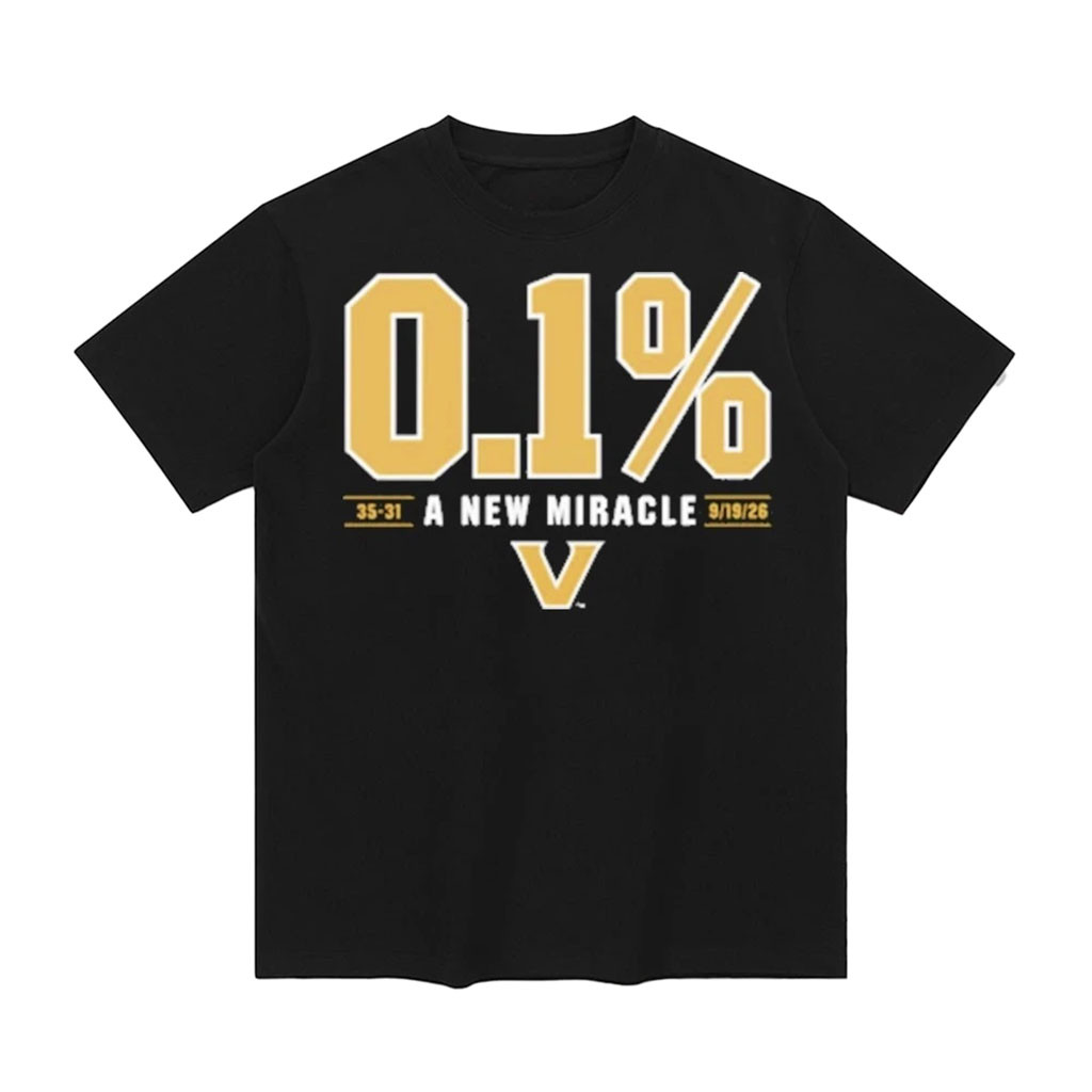 Vanderbilt Football The 0 1 Percent Chance Miracle T-Shirt Vanderbilt Commodores Merch Gifts 1 - Unicasport Vanderbilt Football The 0 1 Percent Chance Miracle T-Shirt Vanderbilt Commodores Merch Gifts