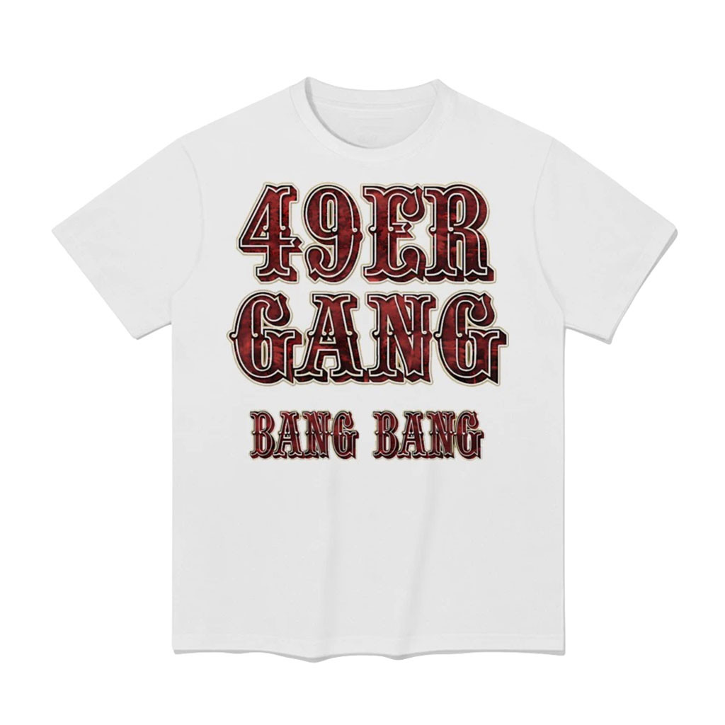 Bang Bang Niner Gang San Francisco 49ers Football T-Shirt 49ers Merch Football Fan Gift Ideas 1 - Unicasport Bang Bang Niner Gang San Francisco 49ers Football T-Shirt 49ers Merch Football Fan Gift Ideas