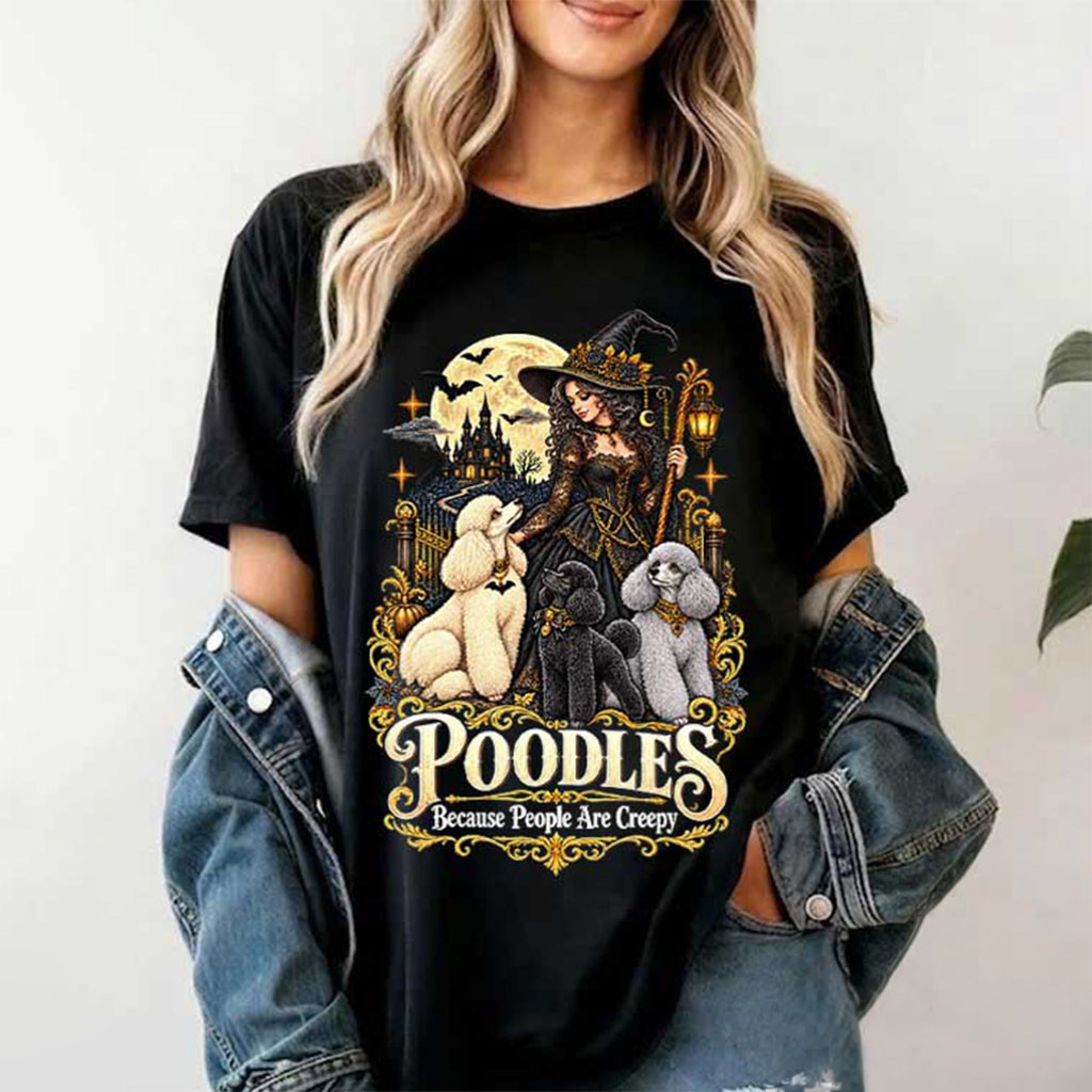 Poodle Halloween Because People Are Creepy Gothic Witch T-Shirt Spooky Dog Apparel Her Gifts 1 - Unicasport Poodle Halloween Because People Are Creepy Gothic Witch T-Shirt Spooky Dog Apparel Her Gifts