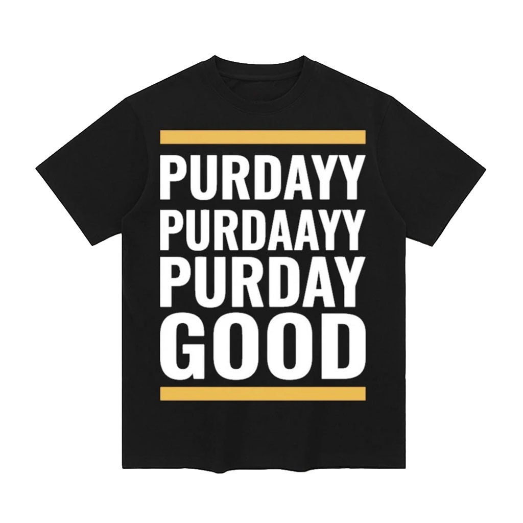 Purdayy Purdaayy Purday Good Brock Purdy San Francisco Football Shirt 49ers Merch Fan Gifts 1 - Unicasport Purdayy Purdaayy Purday Good Brock Purdy San Francisco Football Shirt 49ers Merch Fan Gifts