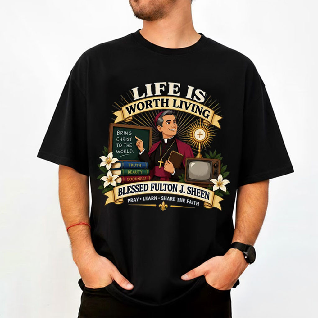 Life Is Worth Living Blessed Fulton J Sheen Kids Catholic T-Shirt Christian Faith Apparel 1 - Unicasport Life Is Worth Living Blessed Fulton J Sheen Kids Catholic T-Shirt Christian Faith Apparel