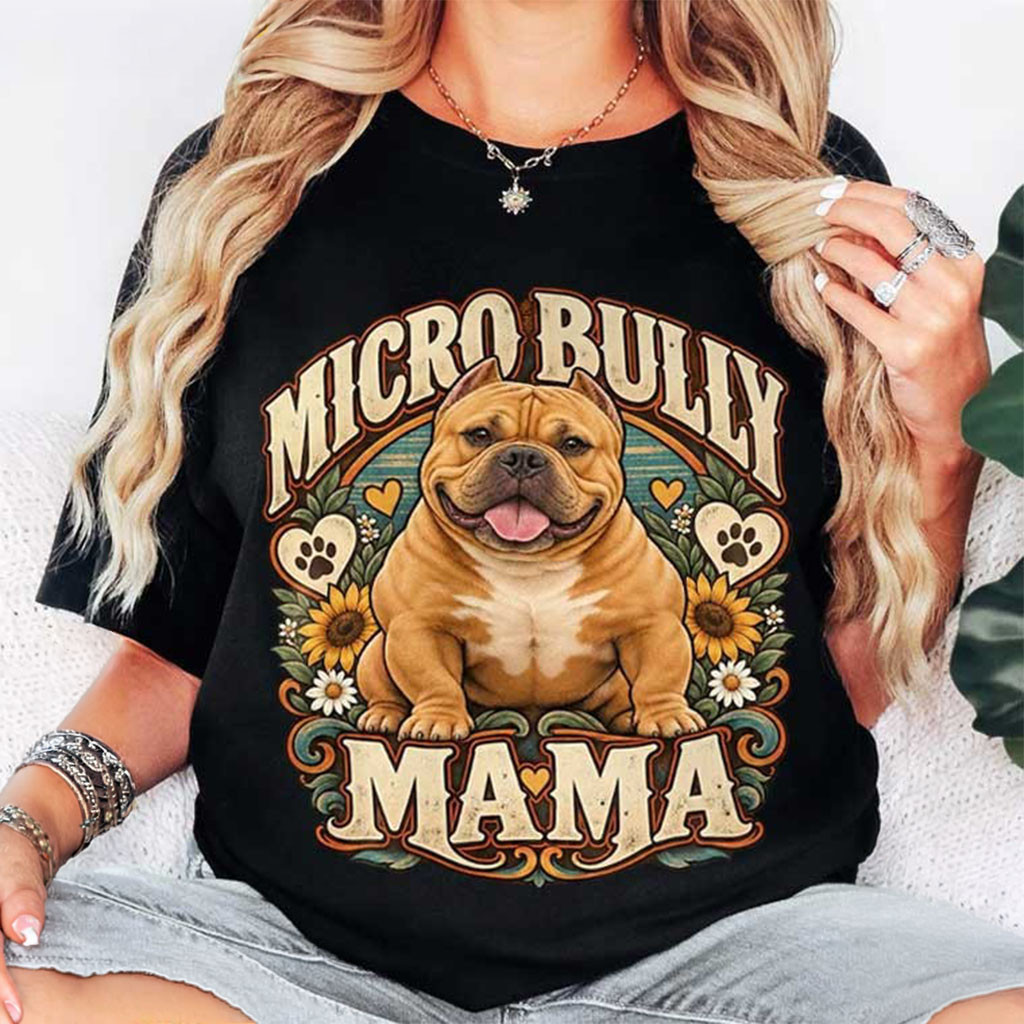 Micro Bully Mama T-Shirt American Bully Dog Mom Apparel Gifts For Bully Dog Lovers 1 - Unicasport Micro Bully Mama T-Shirt American Bully Dog Mom Apparel Gifts For Bully Dog Lovers