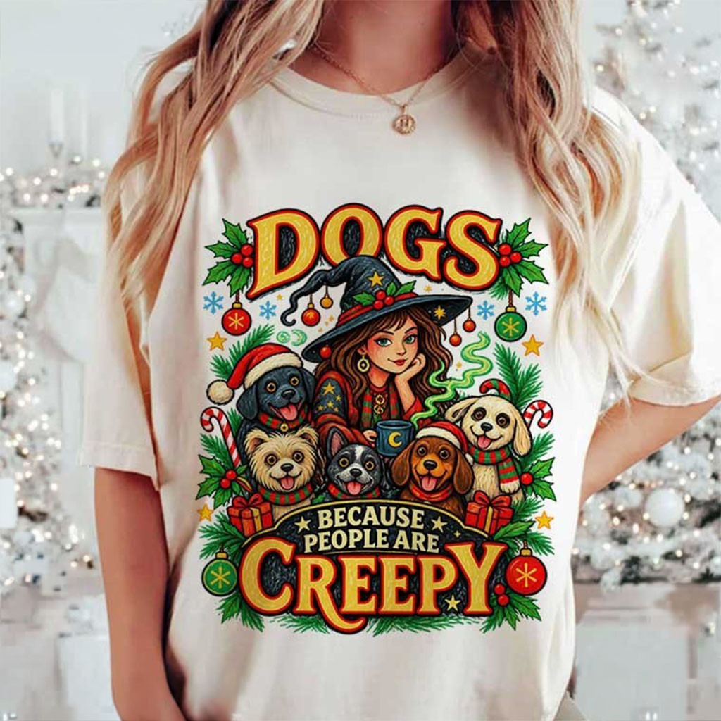 Dogs Because People Are Creepy T-Shirt Christmas Witch Clothing Gift For Dog Lover 1 - Unicasport Dogs Because People Are Creepy T-Shirt Christmas Witch Clothing Gift For Dog Lover