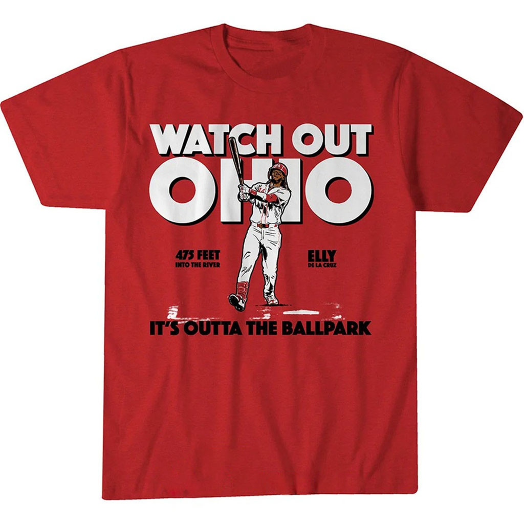 Cincinnati Reds Elly De La Cruz Watch Out Ohio Graphic Shirt Reds Merch Baseball Fan Gifts