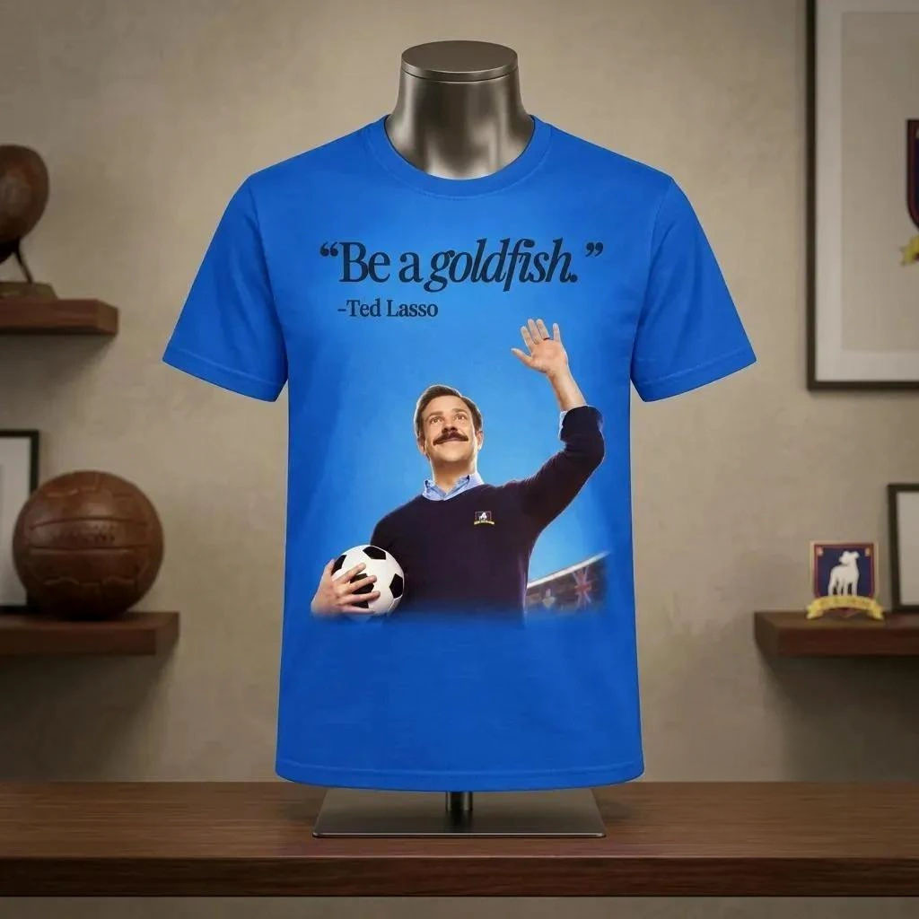 Ted Lasso Be A Goldfish Quote T-Shirt Ted Lasso Merch Gift Ideas For Husband 1 - Unicasport Ted Lasso Be A Goldfish Quote T-Shirt Ted Lasso Merch Gift Ideas For Husband
