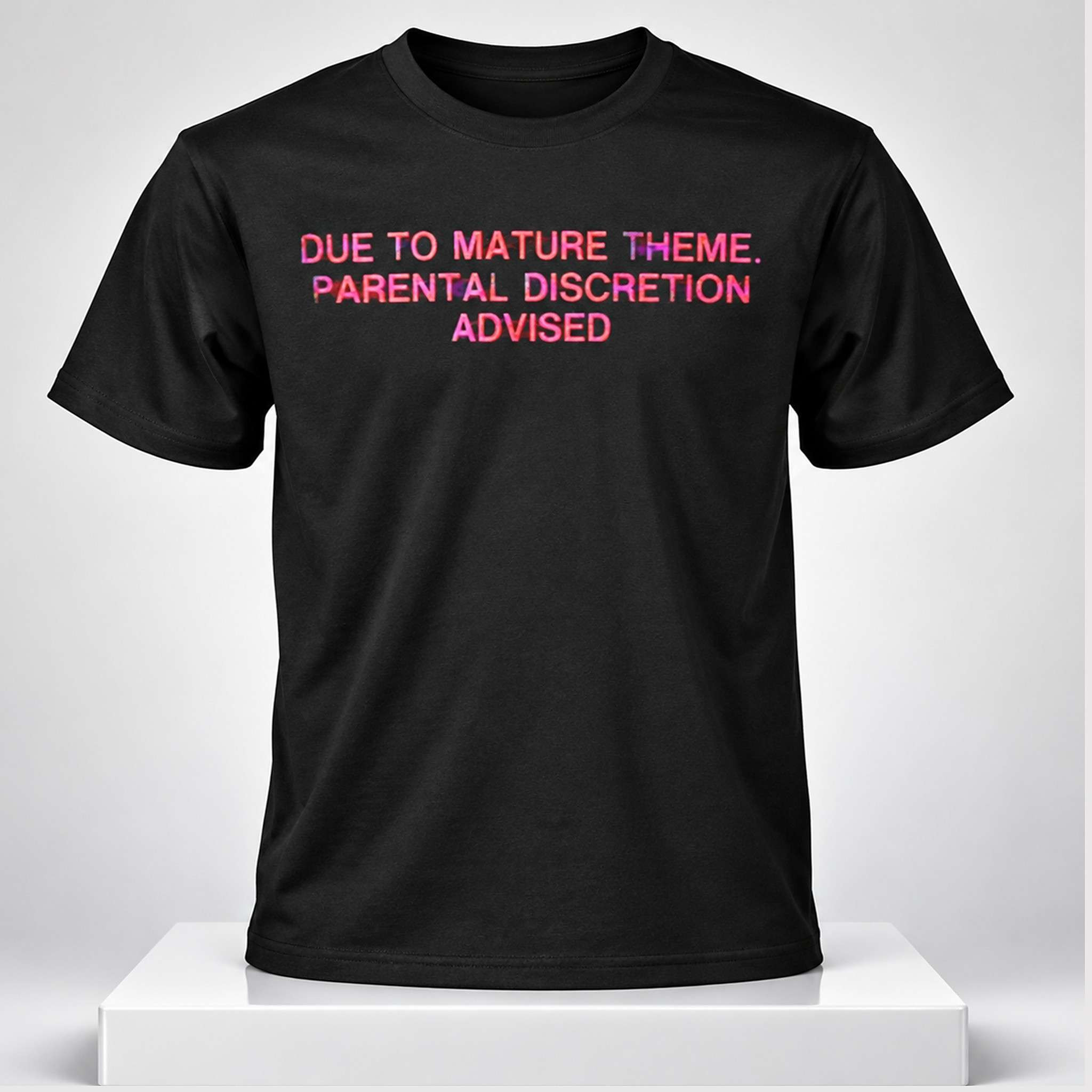 Due To Mature Theme Parental Discretion Advised 2026 Shirt Gift Ideas For Friends 1 - Unicasport Due To Mature Theme Parental Discretion Advised 2026 Shirt Gift Ideas For Friends