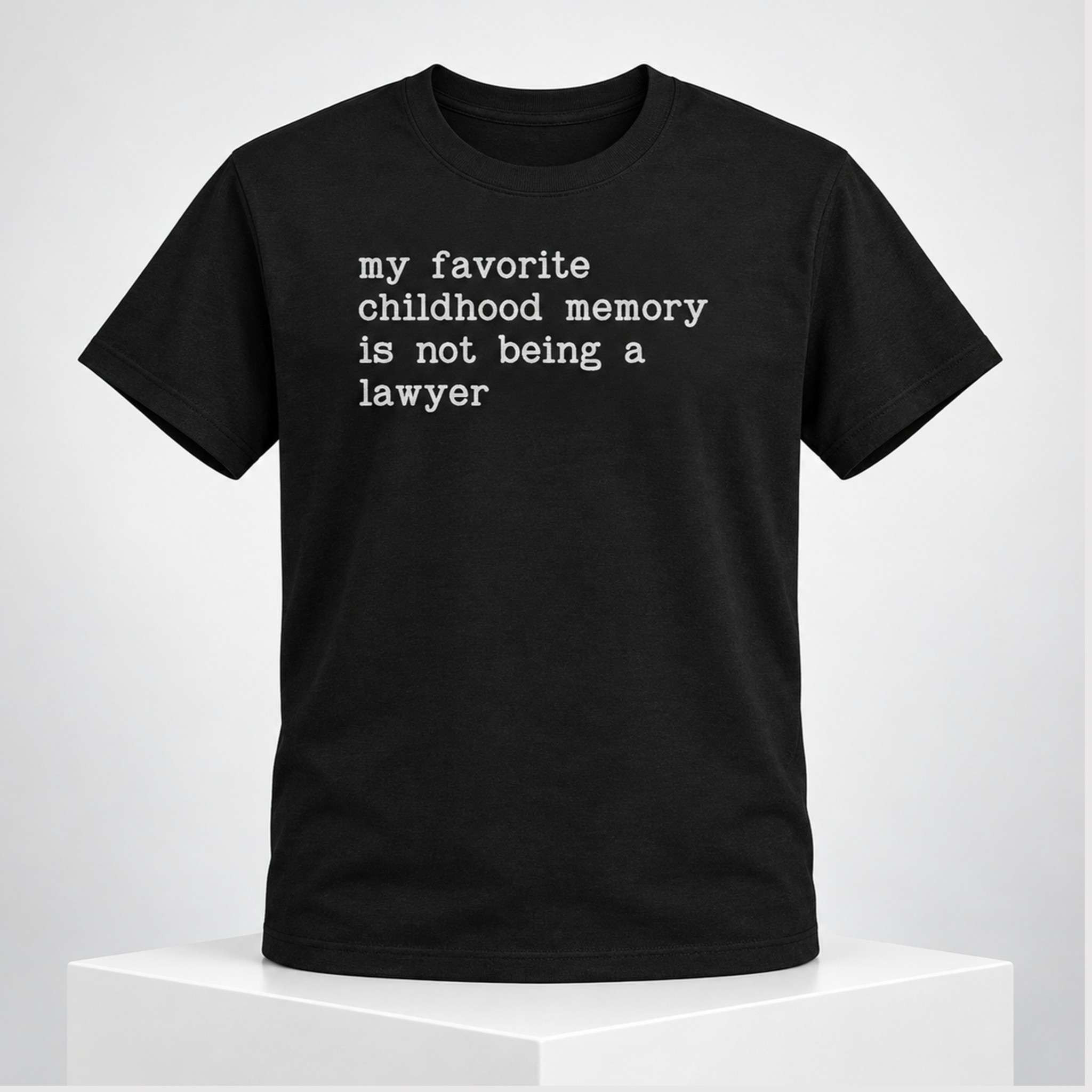 My Favorite Childhood Memory Is Not Being A Lawyer 2026 Shirt Law School Graduation Tee Gifts 1 - Unicasport My Favorite Childhood Memory Is Not Being A Lawyer 2026 Shirt Law School Graduation Tee Gifts