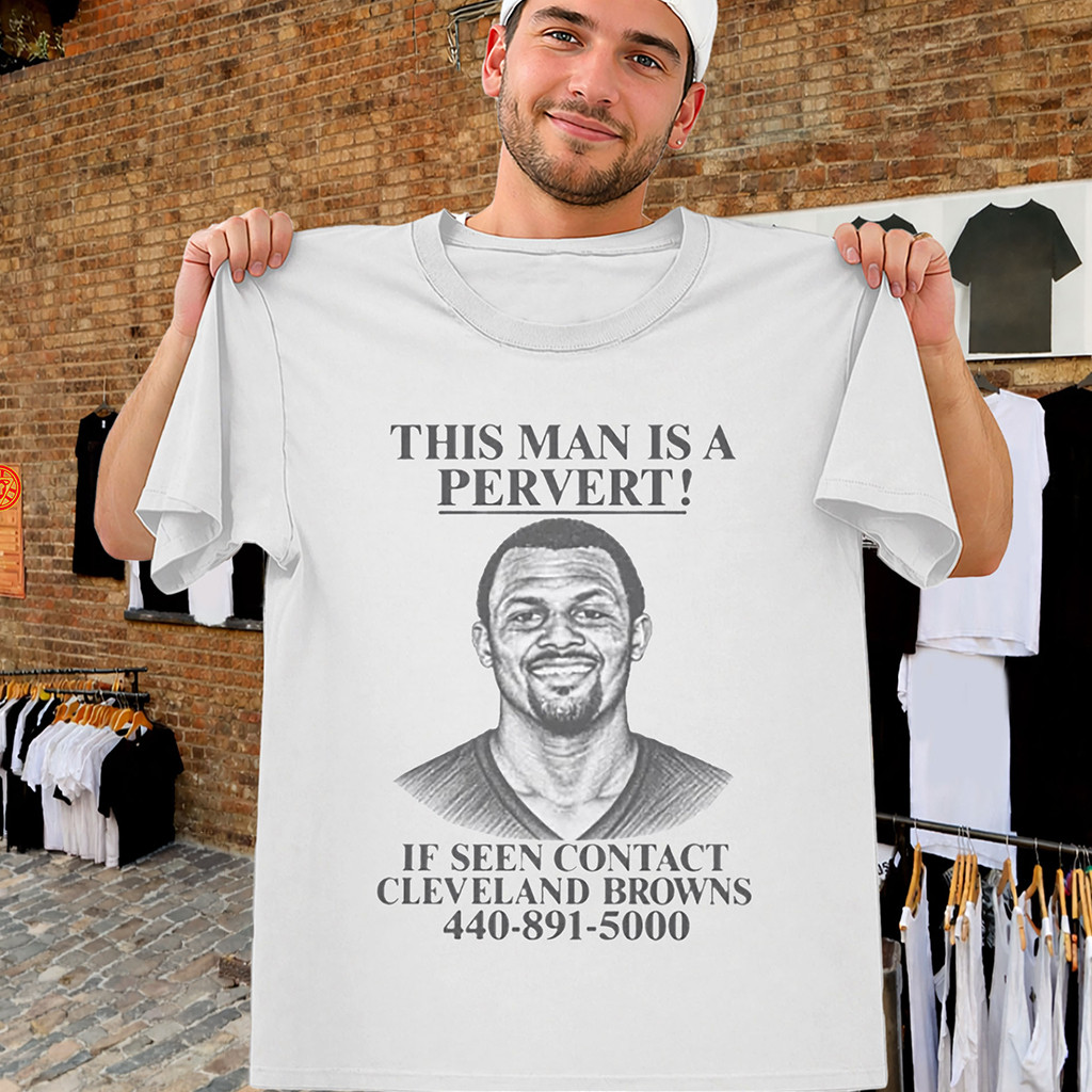 This Man Is A Pervert Shirt Deshaun Watson Browns Viral Fan Tee Football Related Gifts 1 - Unicasport This Man Is A Pervert Shirt Deshaun Watson Browns Viral Fan Tee Football Related Gifts
