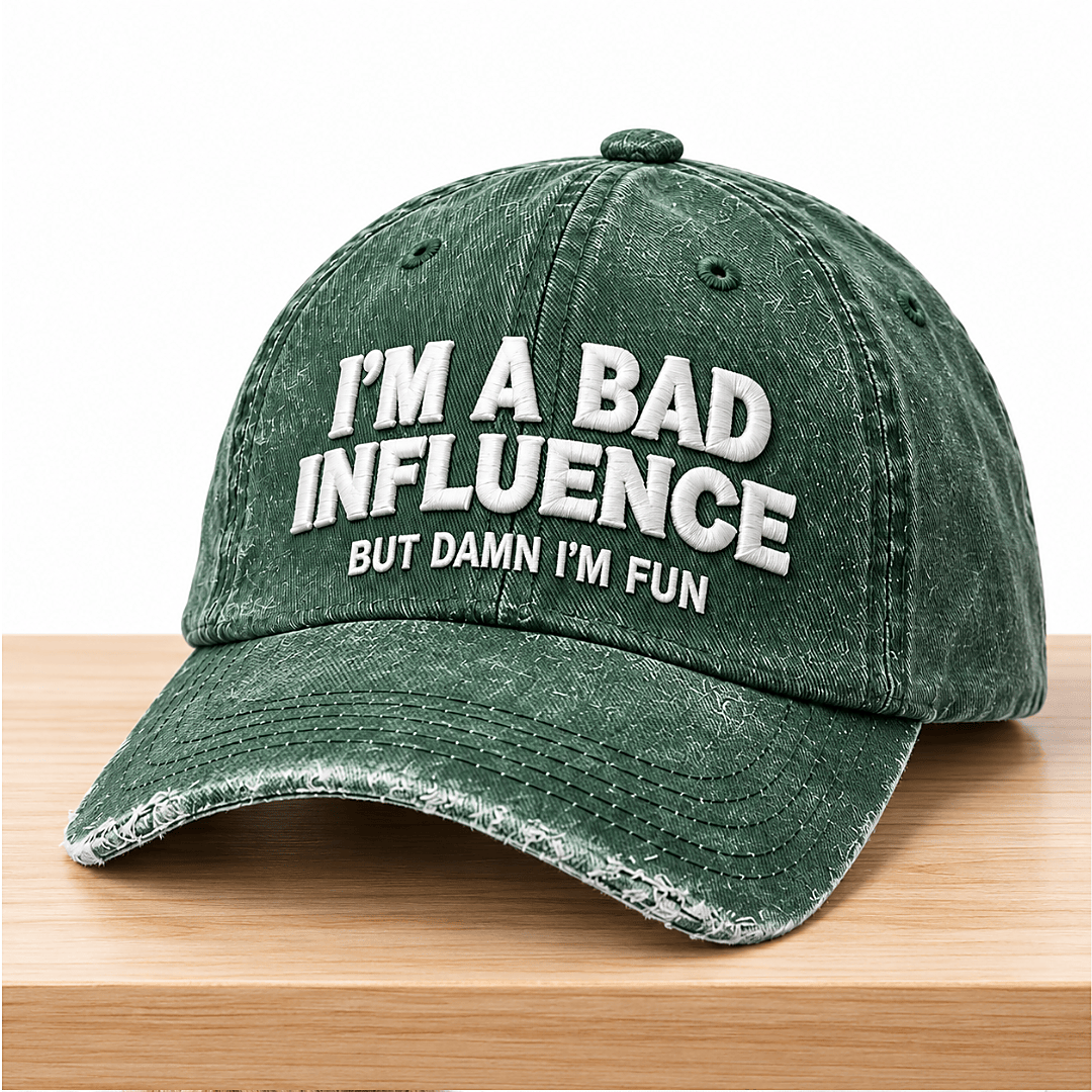 I’m A Bad Influence But Damn I'm Fun Hat Embroidered Funny Quote Cap Humorous Gifts 1 - Unicasport I’m A Bad Influence But Damn I'm Fun Hat Embroidered Funny Quote Cap Humorous Gifts