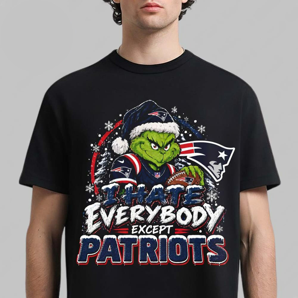 New England Patriots Merch X Grinch I Hate Everybody Except Patriots Shirt NFL Xmas Apparel 1 - Unicasport New England Patriots Merch X Grinch I Hate Everybody Except Patriots Shirt NFL Xmas Apparel