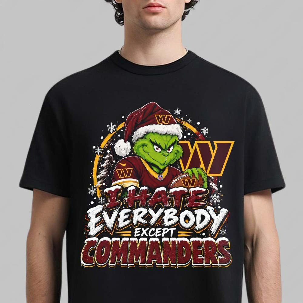 Washington Commanders Merch Grinch I Hate Everybody Except Commanders Shirt Fans Gifts 1 - Unicasport Washington Commanders Merch Grinch I Hate Everybody Except Commanders Shirt Fans Gifts