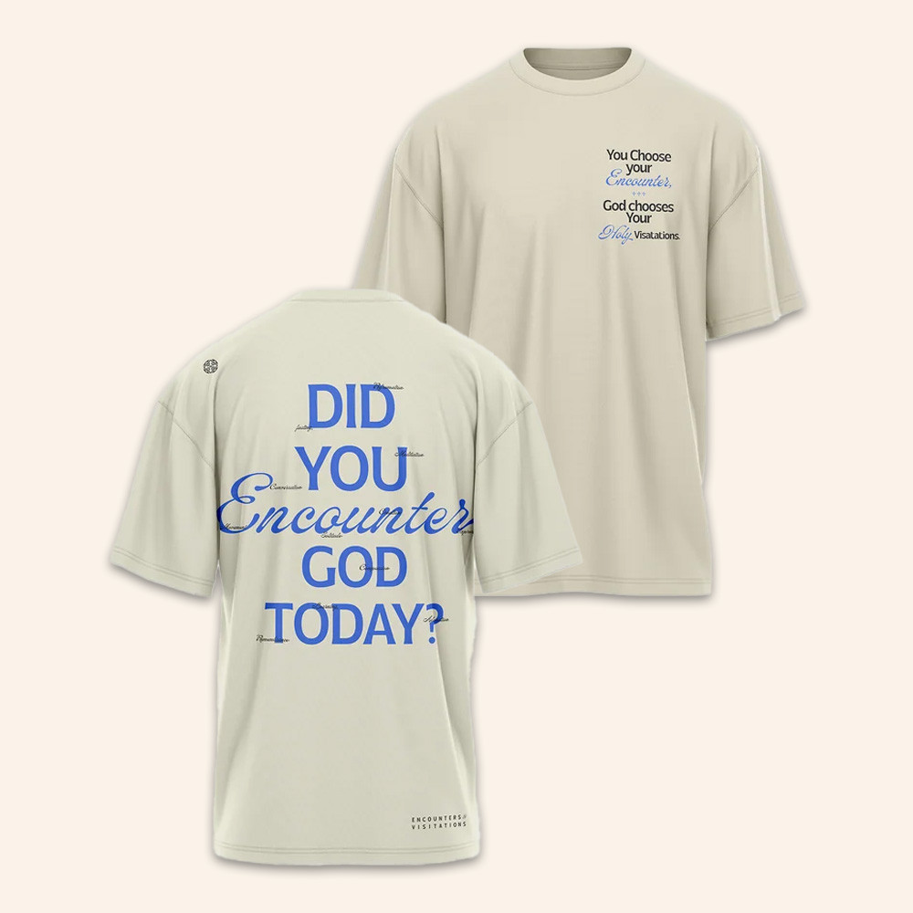 Mercy Culture Merch Have You Encountered God Today Shirt Christian Apparel Gifts Ideas 1 - Unicasport Mercy Culture Merch Have You Encountered God Today Shirt Christian Apparel Gifts Ideas