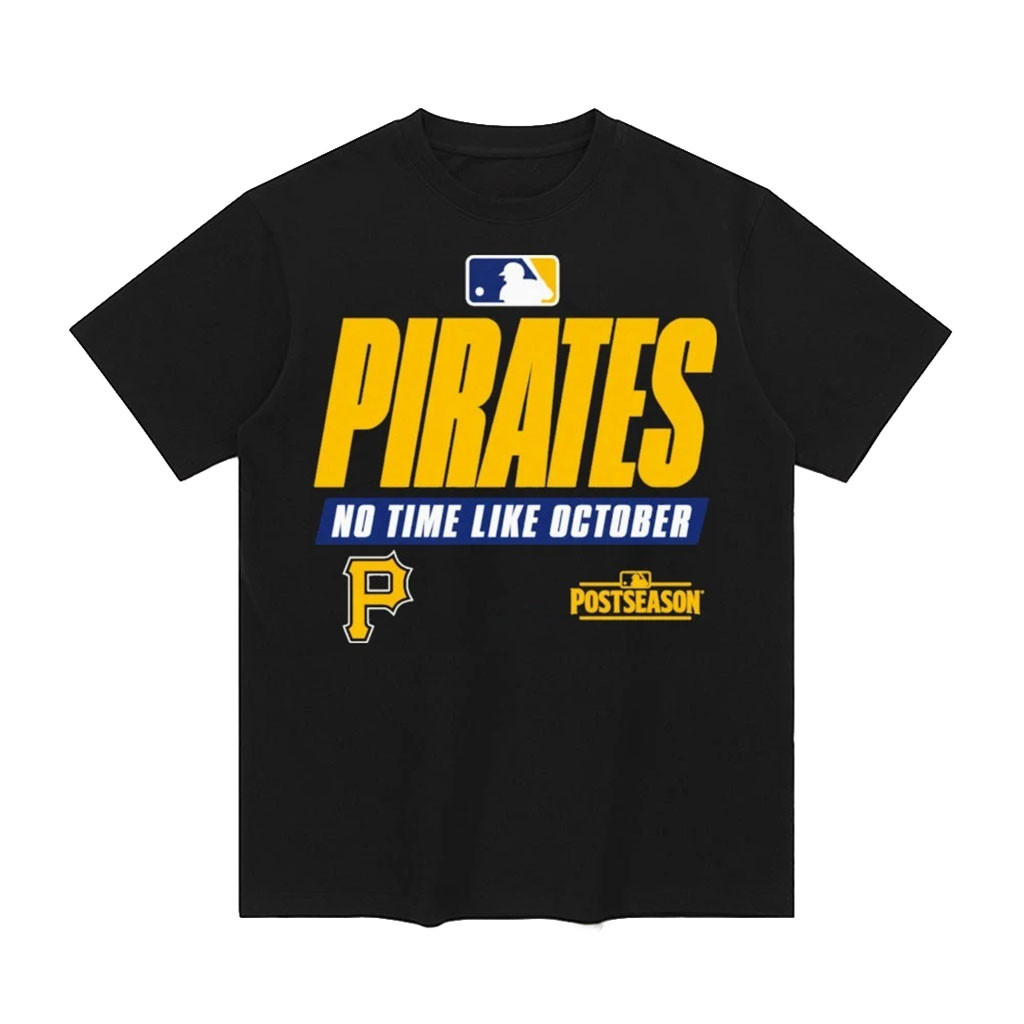 Pirates No Time Like October T-Shirt Pittsburgh Baseball Postseason Shirt Present For Fans 1 - Unicasport Pirates No Time Like October T-Shirt Pittsburgh Baseball Postseason Shirt Present For Fans