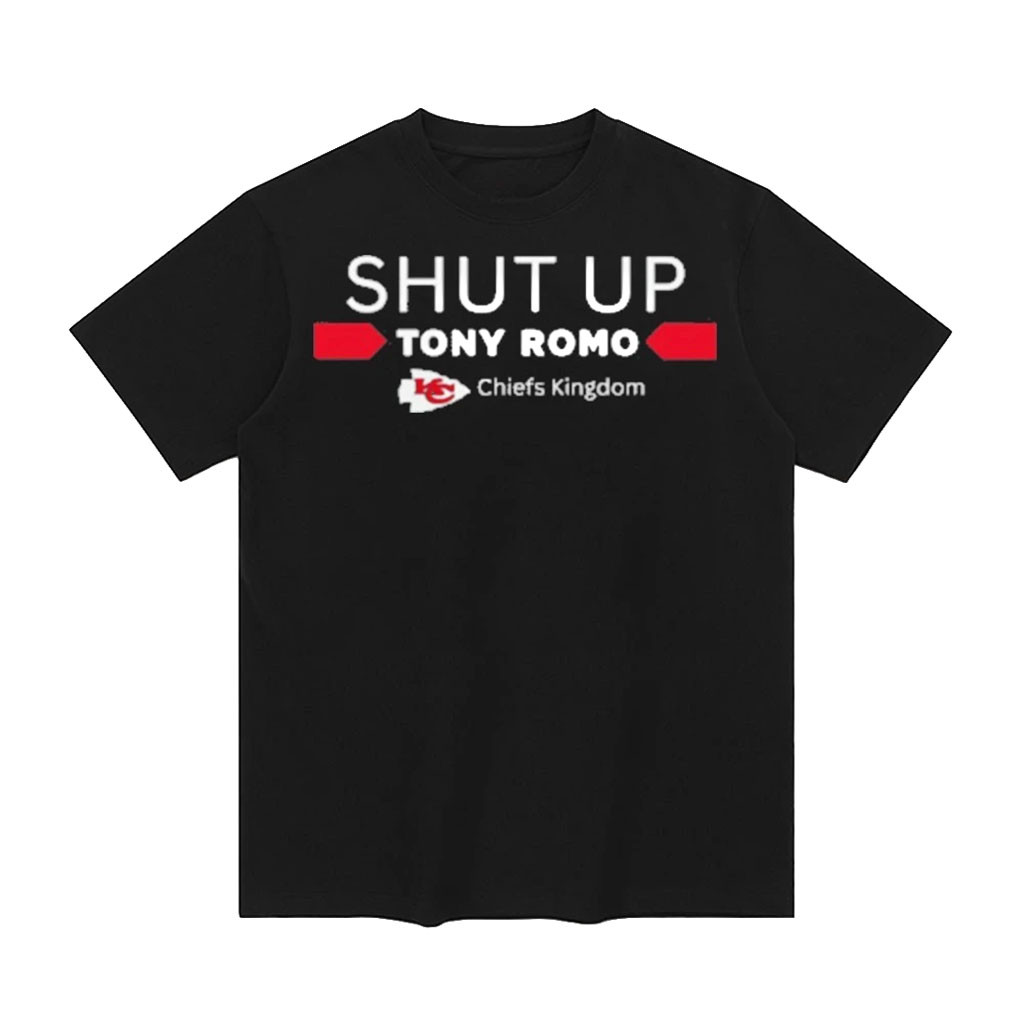 Shut Up Tony Romo Chiefs Kingdom T-Shirt Funny Football T-Shirt KC Chiefs Merch Fan Gifts 1 - Unicasport Shut Up Tony Romo Chiefs Kingdom T-Shirt Funny Football T-Shirt KC Chiefs Merch Fan Gifts