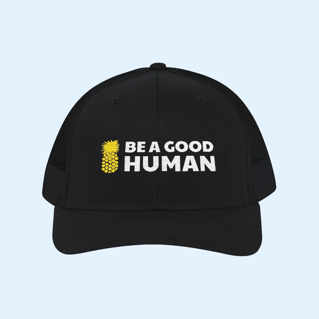 21 Pineapples Shirt Co Merch 2026 Be A Good Human Main Embroidered Trucker Hat Gift For BFF 1 - Unicasport 21 Pineapples Shirt Co Merch 2026 Be A Good Human Main Embroidered Trucker Hat Gift For BFF