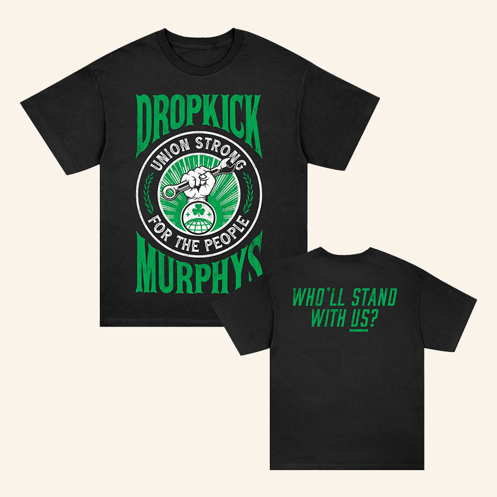 Dropkick Murphys Merch Union Strong FTP Shirt Labor Solidarity Apparel Gifts Ideas 1 - Unicasport Dropkick Murphys Merch Union Strong FTP Shirt Labor Solidarity Apparel Gifts Ideas