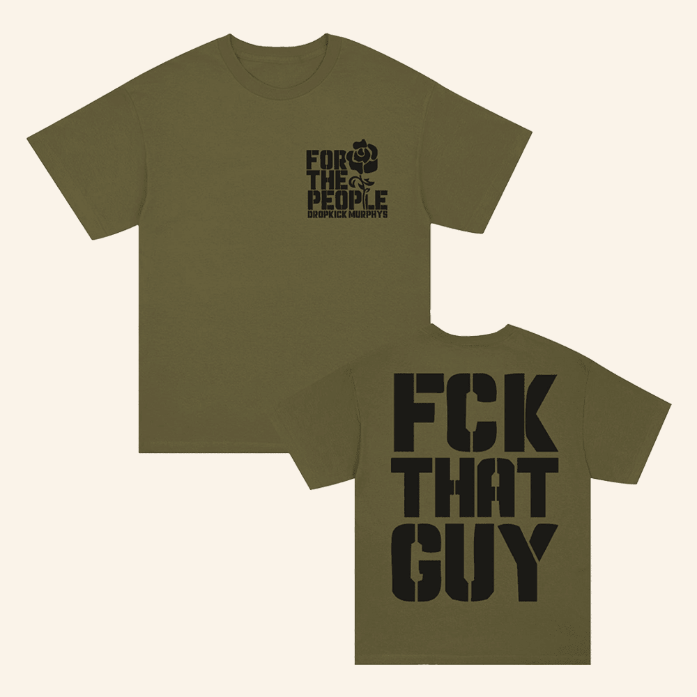 Dropkick Murphys Merch Fck That Guy Shirt For The People Album Apparel Dropkick Murphys Fan Gift 1 - Unicasport Dropkick Murphys Merch Fck That Guy Shirt For The People Album Apparel Dropkick Murphys Fan Gift