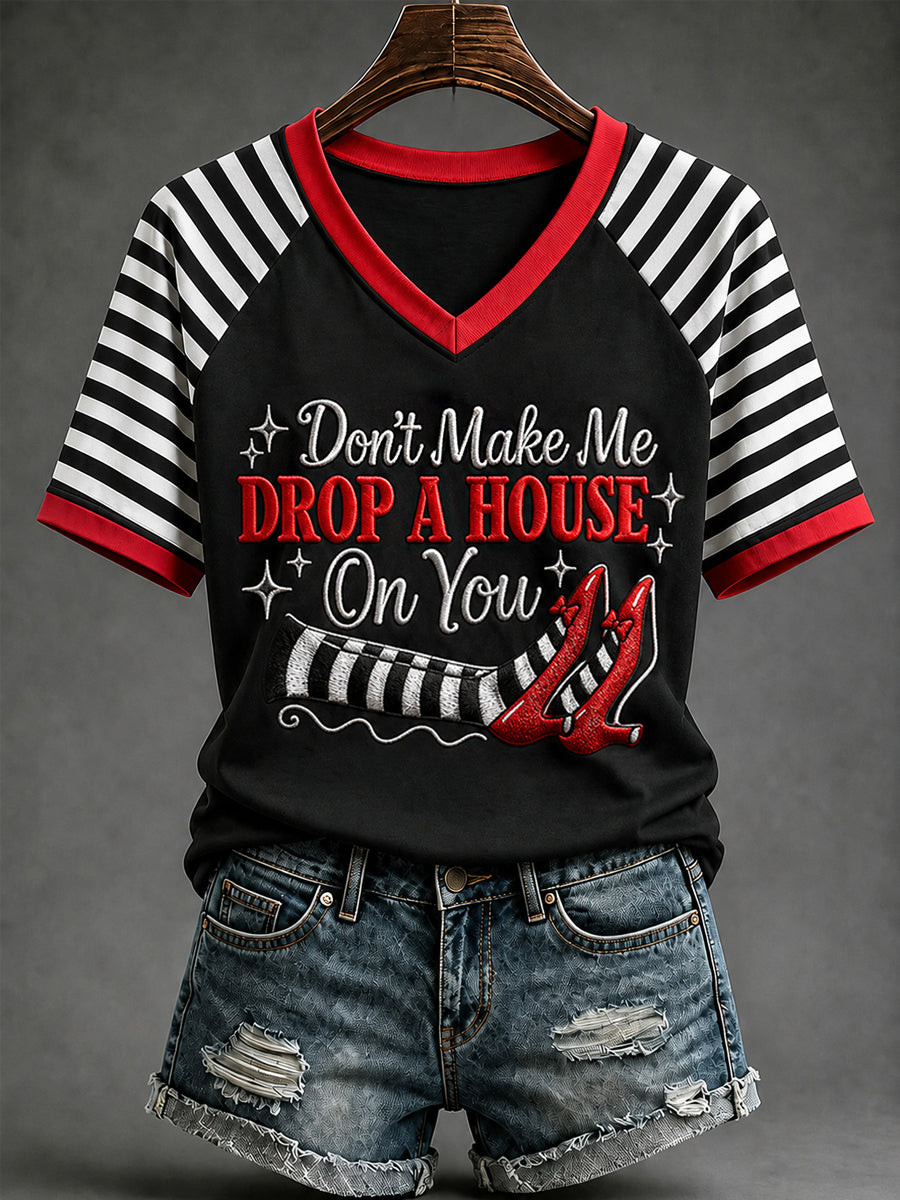 Don't Make Me Drop A House On You V-Neck Shirt Women Halloween Clothes Gifts For A Horror Fans 1 - Unicasport Don't Make Me Drop A House On You V-Neck Shirt Women Halloween Clothes Gifts For A Horror Fans