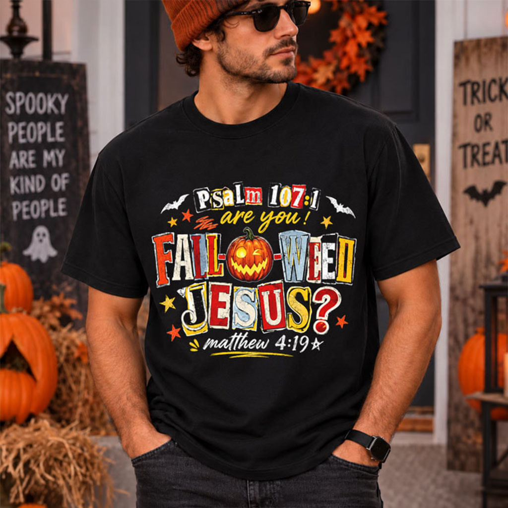 Psalm 1071 Are You Fall-O-Ween Jesus Matthew 419 Halloween T-Shirt Gifts For Christian 1 - Unicasport Psalm 1071 Are You Fall-O-Ween Jesus Matthew 419 Halloween T-Shirt Gifts For Christian