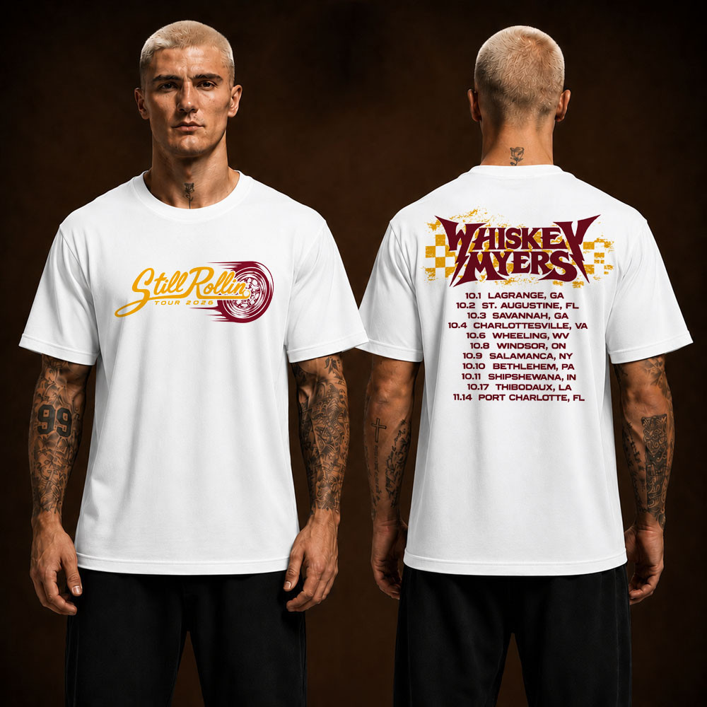 Whiskey Myers Merch Still Rollin Tour 2026 Merch Tee Back Sided Lineup T-Shirt Gifts For Whiskey Myers Fans 1 - Unicasport Whiskey Myers Merch Still Rollin Tour 2026 Merch Tee Back Sided Lineup T-Shirt Gifts For Whiskey Myers Fans