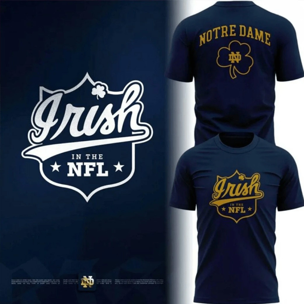 Notre Dame Merch 2026 Notre Dame Fighting Irish In The NFL T-Shirt Gift For Football Lovers 1 - Unicasport Notre Dame Merch 2026 Notre Dame Fighting Irish In The NFL T-Shirt Gift For Football Lovers