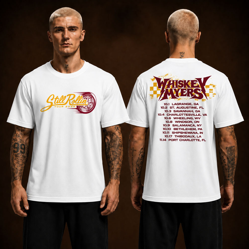 Whiskey Myers Merch Still Rollin Tour 2026 White T-Shirt Gift For Rock Lover 1 - Unicasport Whiskey Myers Merch Still Rollin Tour 2026 White T-Shirt Gift For Rock Lover