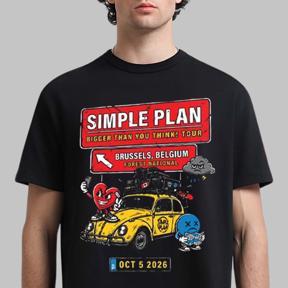 Simple Plan Merch Brussels Belgium 2026 Bigger Than You Think Tour T-Shirt Fans Gear 1 - Unicasport Simple Plan Merch Brussels Belgium 2026 Bigger Than You Think Tour T-Shirt Fans Gear