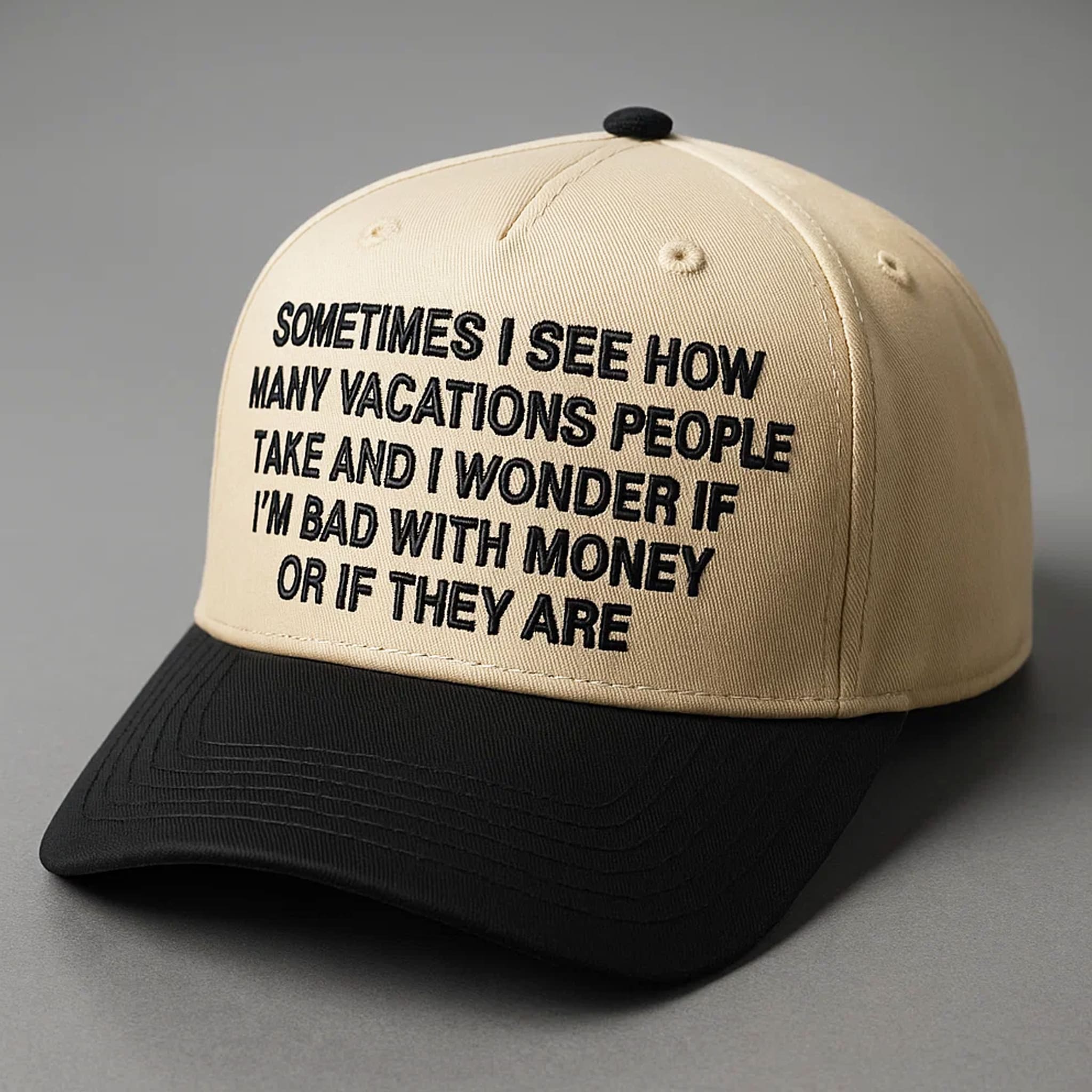Sometimes I See How Many Vacations People Take Hat Humorous Baseball Cap Bff's Gifts